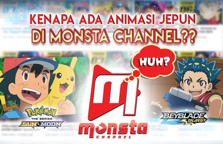 Kenapa Ada Animasi Jepun Di Monsta Channel?